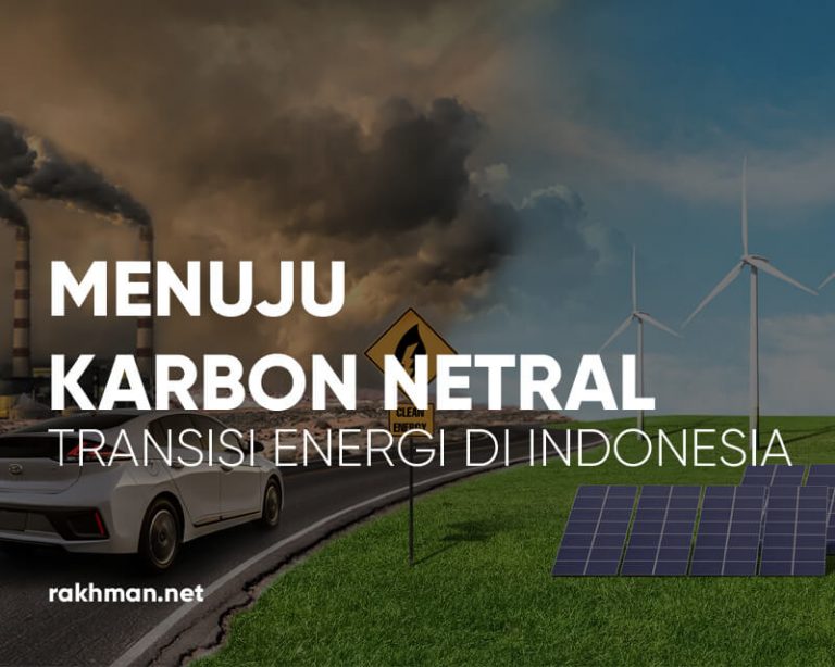 Skenario Transisi Energi Menuju Target Karbon Netral