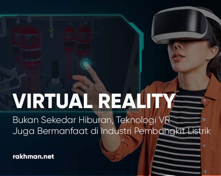 Mengenal Virtual Reality (VR) Pada Industri Pembangkit Listrik