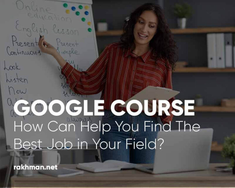 How a Google Online Course Can Help You Find the Best Job in Your Field